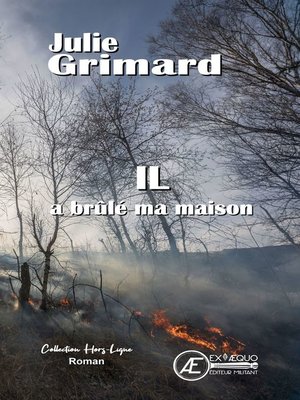 cover image of Il a brûlé ma maison